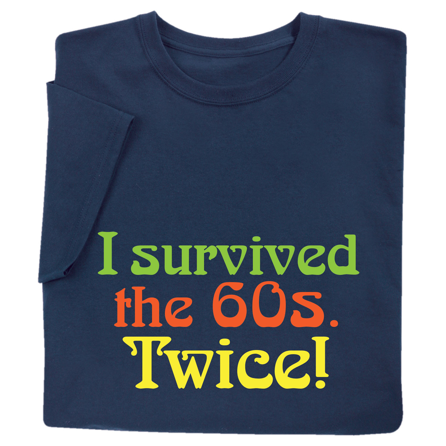 i survived the 60's twice t shirt